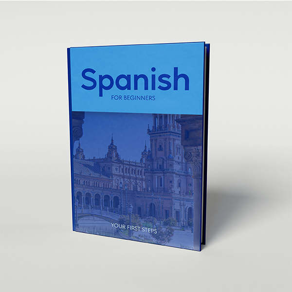 Spanish for Beginners: Your First Steps